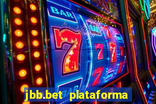 jbb.bet plataforma de jogos